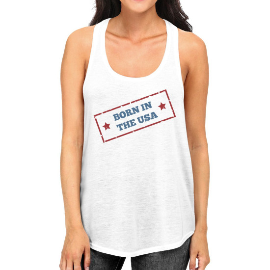 Born In The USA White Unique Graphic Tank Top For Women Gift Ideasidx 3P11025516940